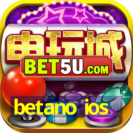 betano ios